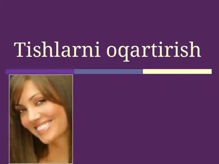 Tishlarni oqartirish