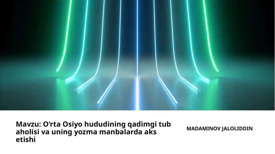 O‘rta Osiyo hududining qadimgi tub aholisi va uning yozma manbalarda aks etishi