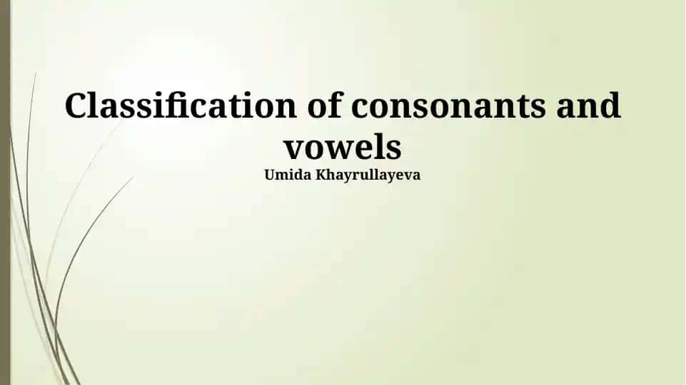 Classification of consonants and vowels