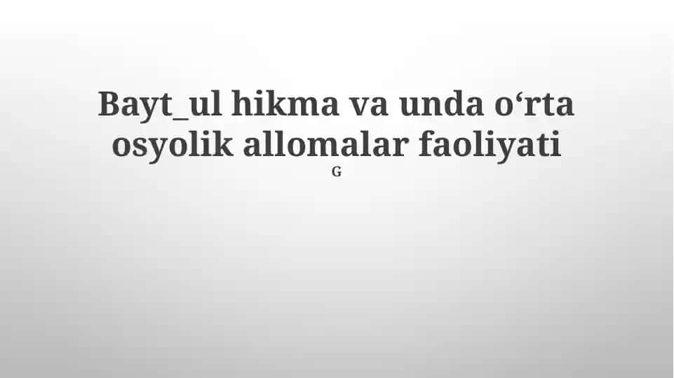 Bayt al-Hikma va unda oʻrta osyolik allomalar faoliyati
