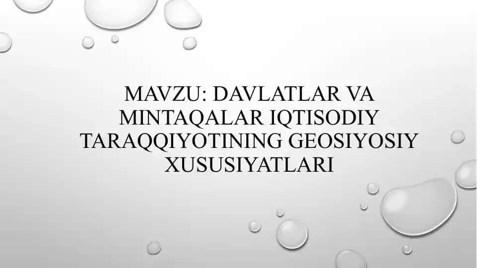 Davlatlar va mintaqalar iqtisodiy taraqqiyotining geosiyosiy xususiyatlari