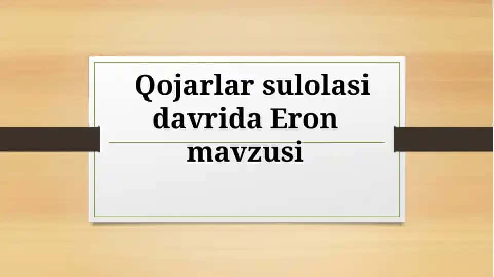Qojarlar sulolasi davrida Eron mavzusi