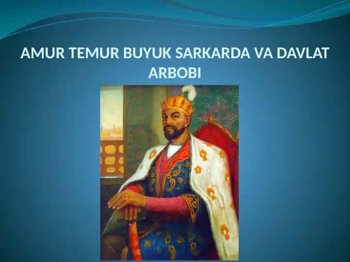 AMUR TEMUR BUYUK SARKARDA VA DAVLAT ARBOBI