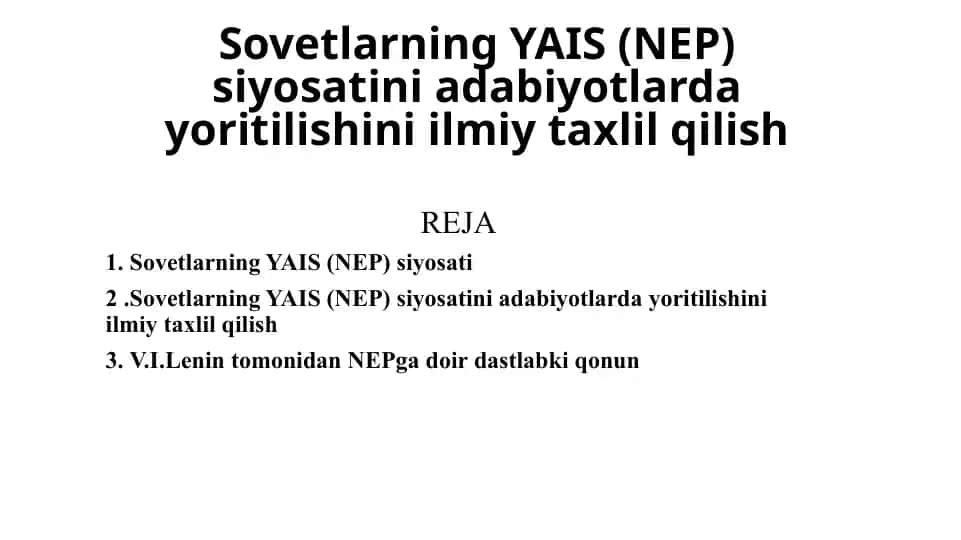 Sovetlarning YAIS (NEP) siyosatini adabiyotlarda yoritilishi va ilmiy taxlil qilish