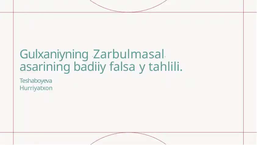 Gulxaniyning "Zarbulmasal" asarining badiiy falsafiy tahlili