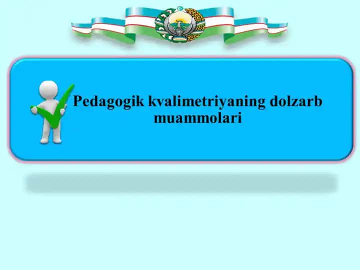 Pedagogik kvalimetriyaning dolzarb muammolari