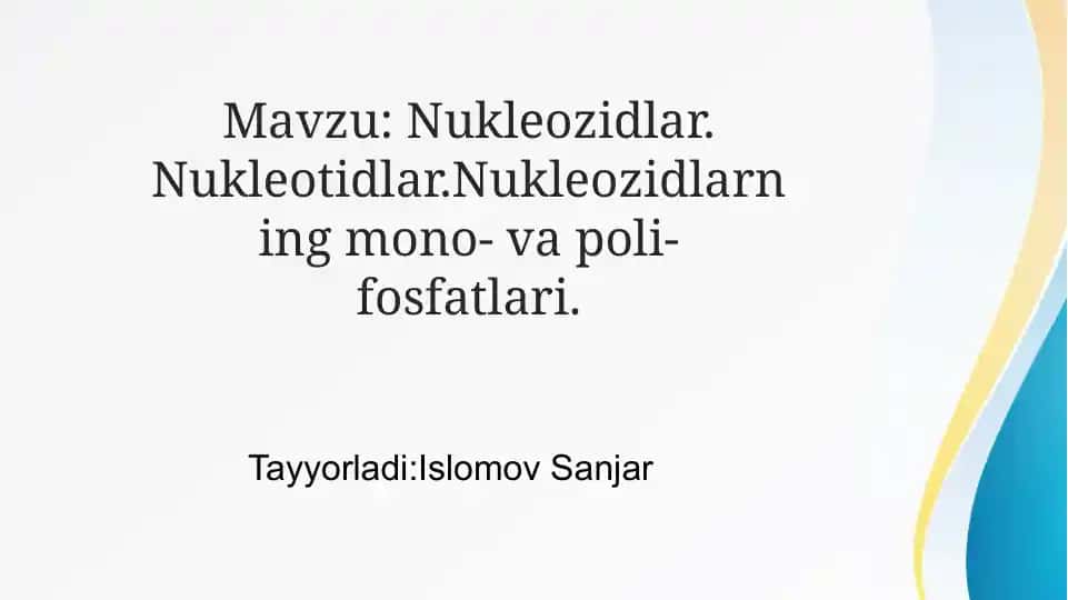 Nuklein kislotalar. Nukleozidlar
