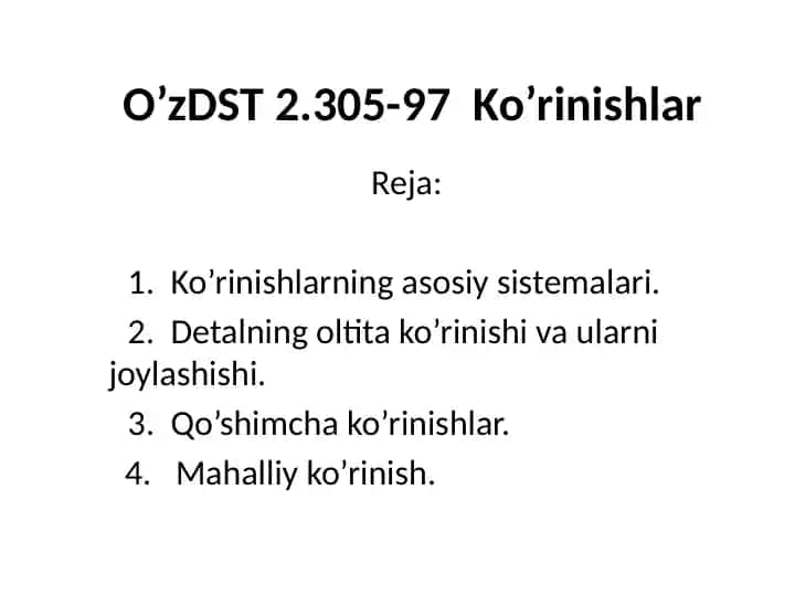 O’zDST 2.305-97 Ko’rinishlar