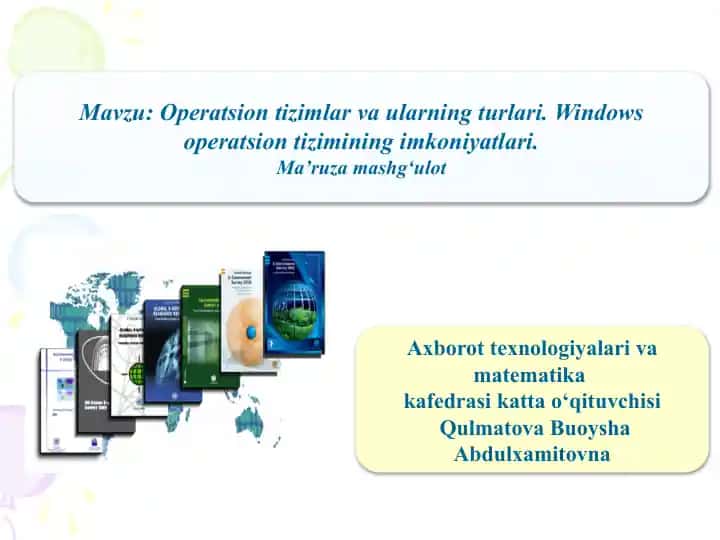 Operatsion tizimlar va ularning turlari. Windows operatsion tizimining imkoniyatlari