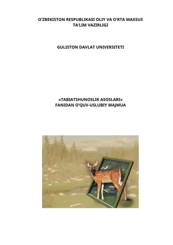 «Tabiatshunoslik asoslari» fаnidаn zаmоnаviy pеdtехnоlоgiyalаr аsоsidа tаyyorlаngаn o’quv metodik majmua