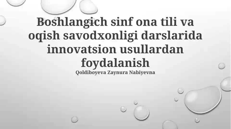 Boshlangich sinf ona tili va oqish savodxonligi darslarida innovatsion usullardan foydalanish