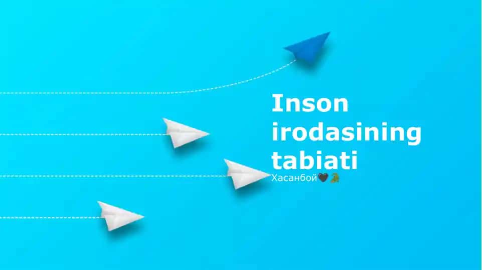 Inson irodasining tabiati