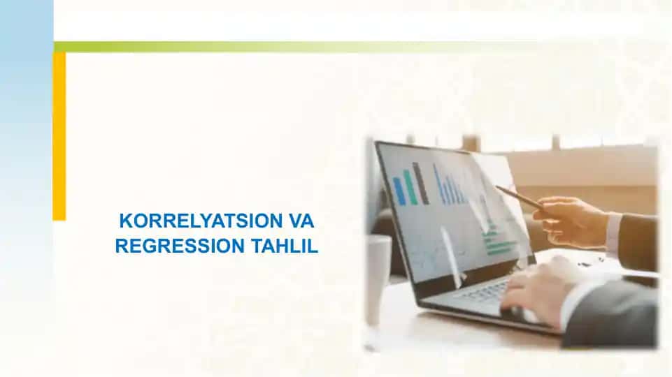 KORRELYATSION VA REGRESSION TAHLIL