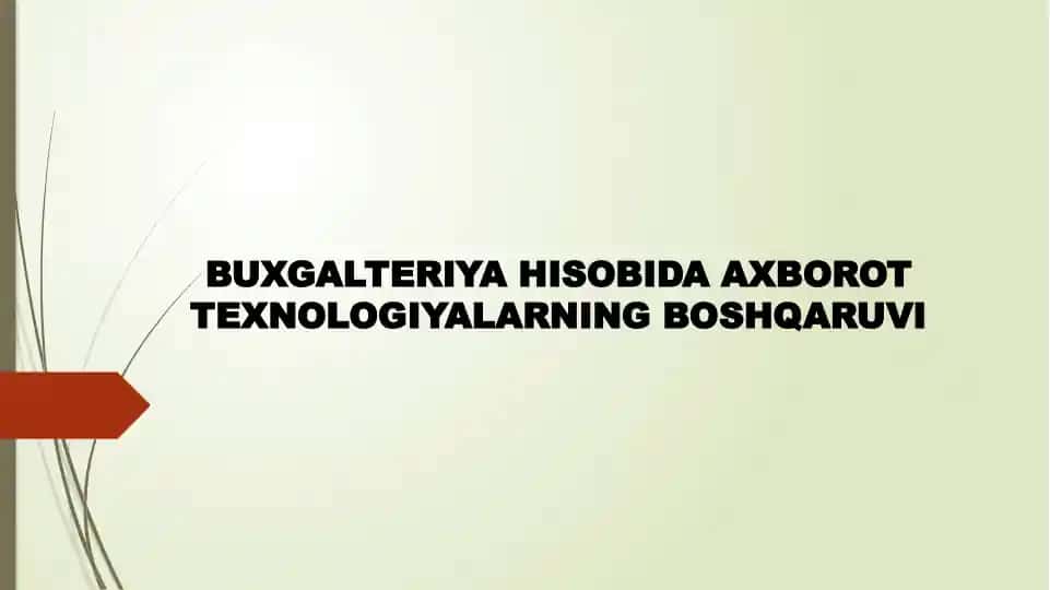 Buxgalteriya hisobida axborot texnologiyalarning boshqarilishi