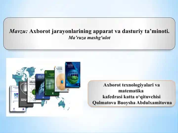 Axborot jarayonlarining apparat va dasturiy ta’minoti
