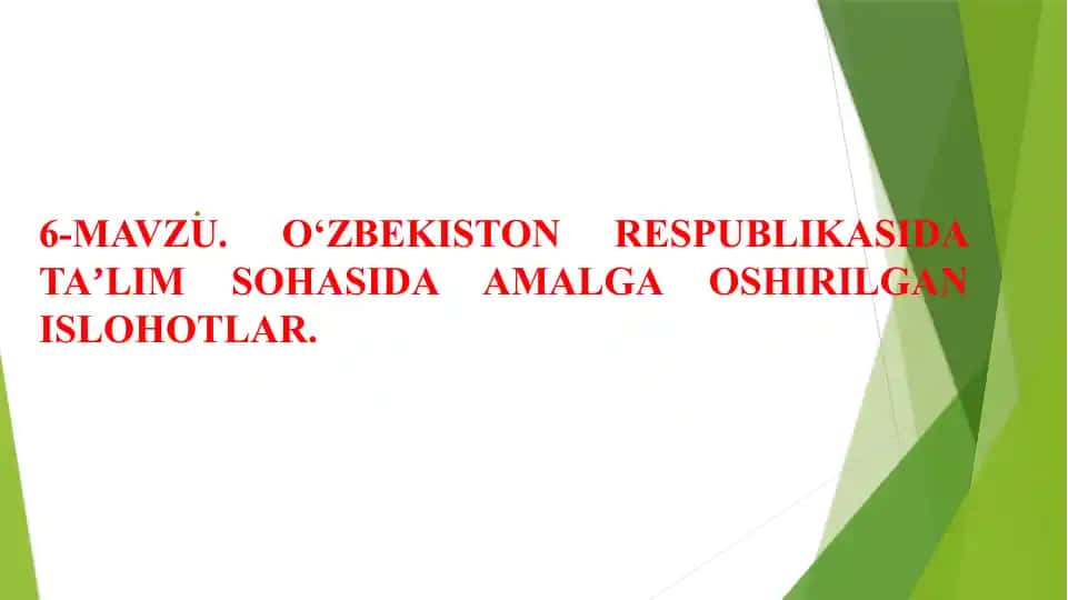 MAVZU.O‘ZBEKISTON RESPUBLIKASIDATAʼLIMSOHASIDA AMALGA OSHIRILGAN ISLOHOTLAR