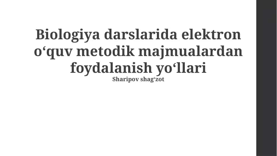 Biologiya darslarida elektron oʻquv metodik majmualardan foydalanish yoʻllari
