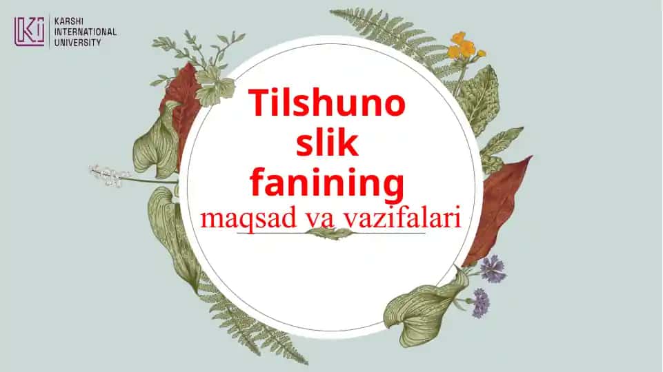 Tilshunoslik fanining maqsad va vazifalari