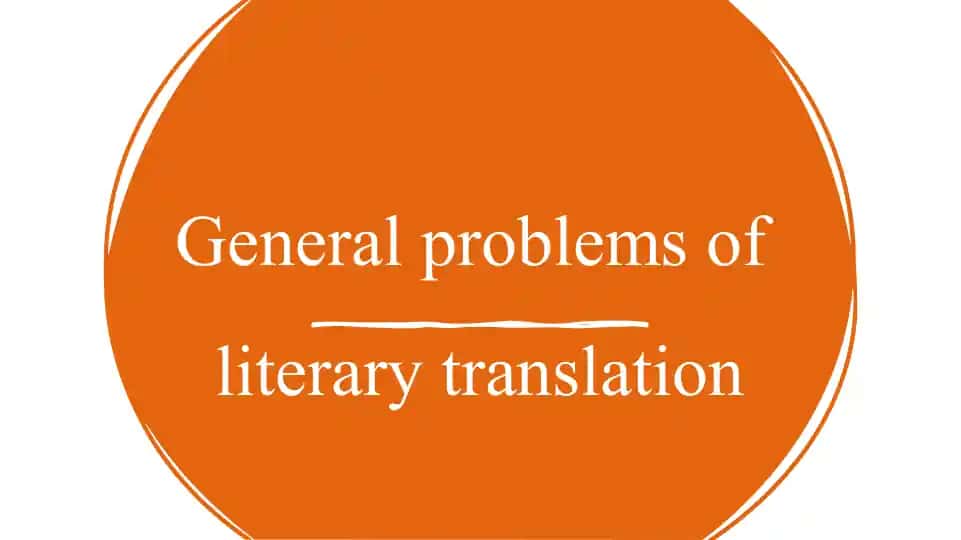 General problems of literary translation