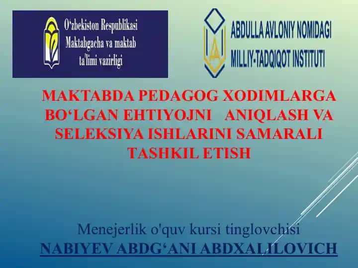 Maktabda Pedagog Xodimlarga Bo‘lgan Ehtiyogni Aniqlash va Selektsiya Ishlarini Samaralitashkil Etish