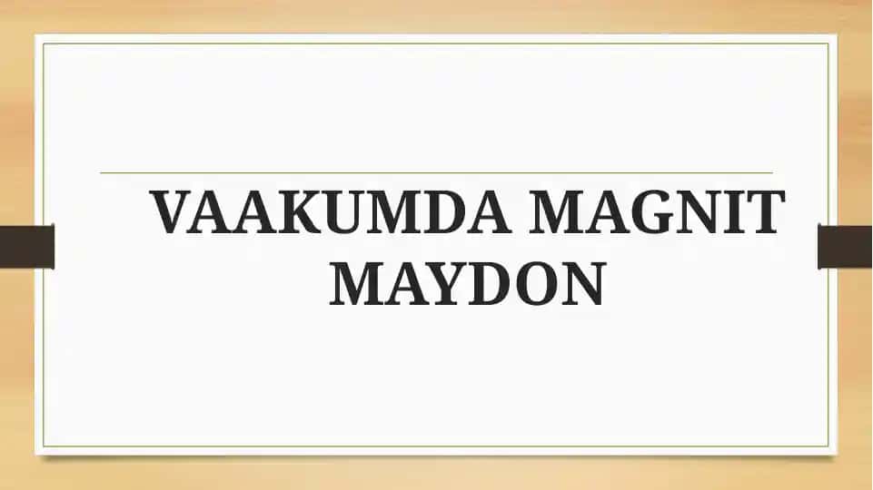 VAAKUMDA MAGNIT MAYDON
