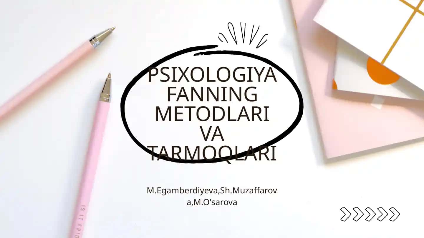 PSIXOLOGIYA FANNING METODLARI VA TARMOQLARI