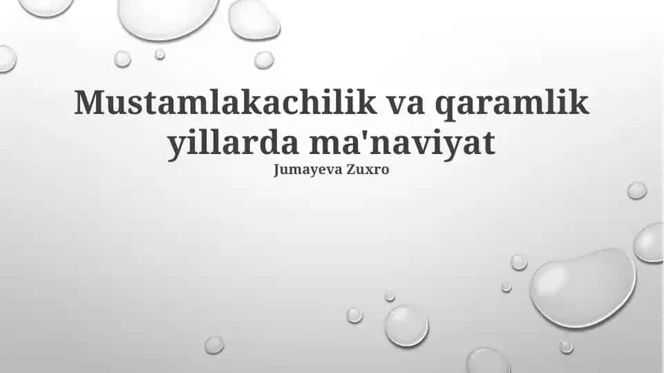 Mustamlakachilik va qaramlik yillarda ma'naviyat