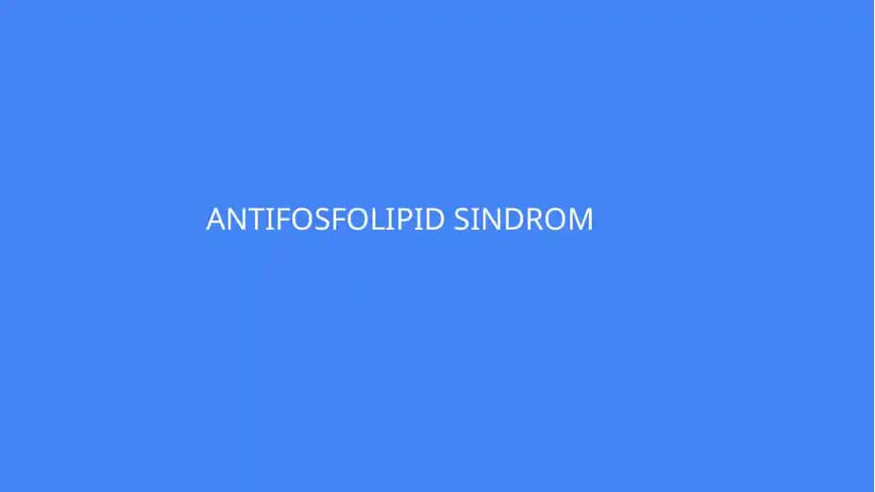 ANTIFOSFOLIPID SINDROM