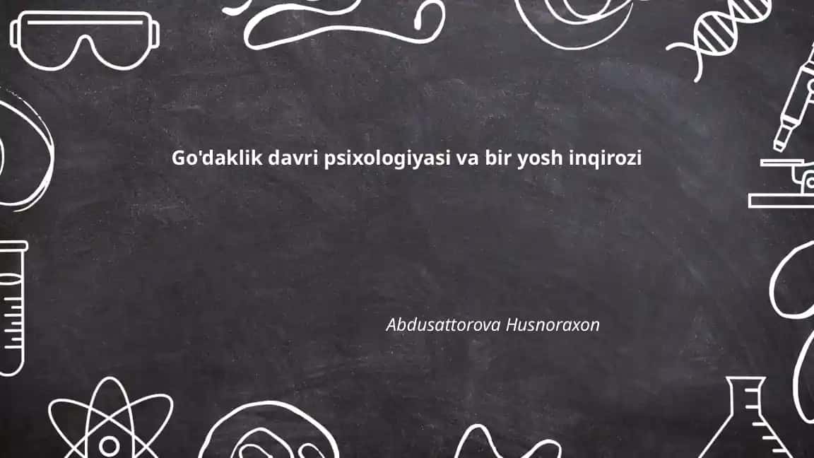 Go'daklik davri psixologiyasi va bir yosh inqirozi