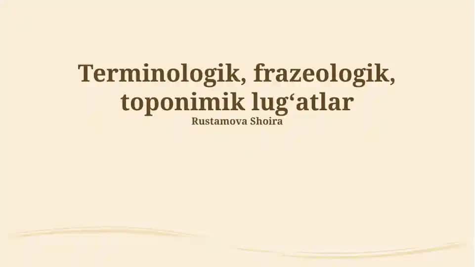 Terminologik, frazeologik, toponimik lug‘atlar