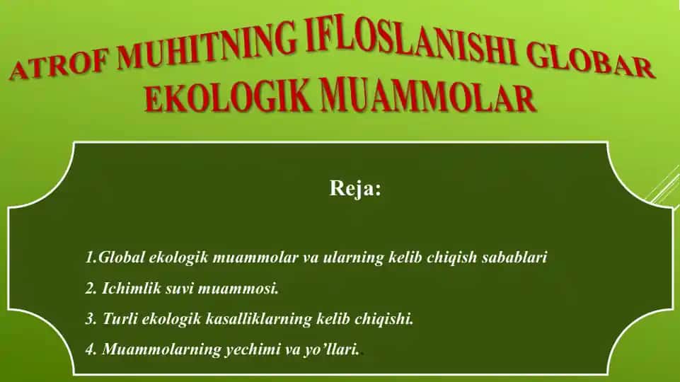 ATROF MUHITNING IFLOSLANISHI GLOBAR EKOLOGIK MUAMMOLAR