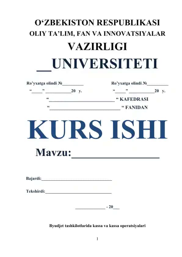 Byudjet tashkilotlarida kassa muomalalari hisobi va nazoratini tashkil etish