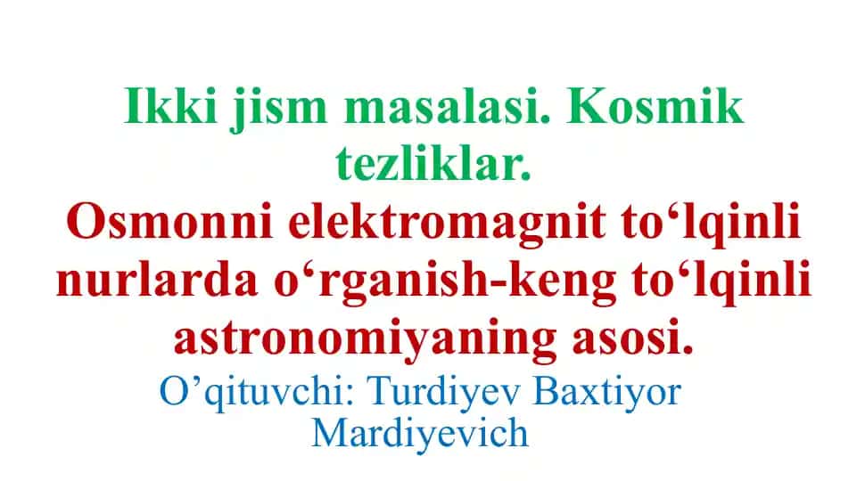 Kosmik Tezliklar va Elektromagnit To‘lqinlar