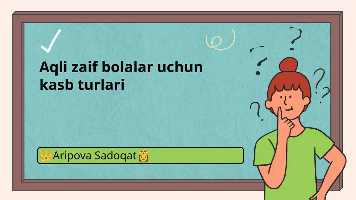 Aqli zaif bolalar uchun kasb turlari