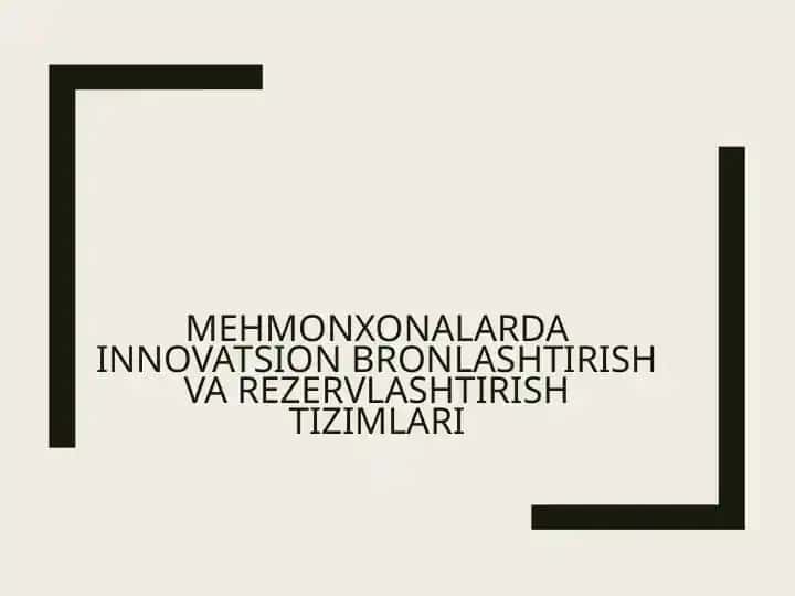 Mehmonxonalardan innovatsion bronlashtirish va rezervlashtirish tizimlari