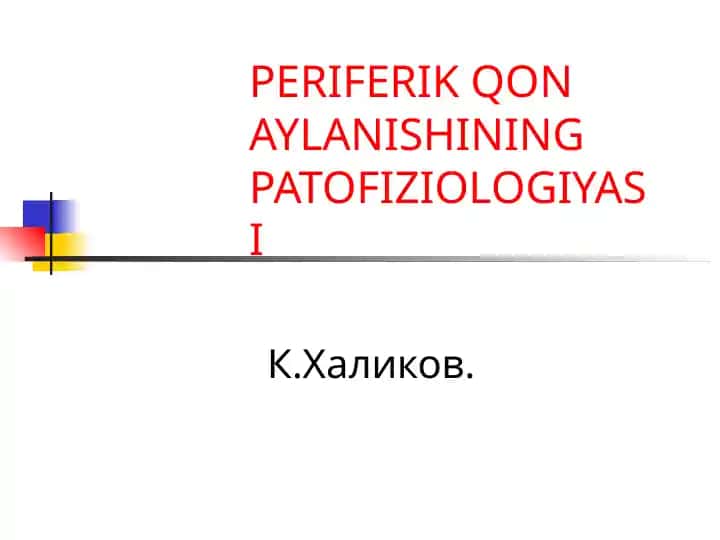 PERIFERIK QON AYLANISHINING PATOFIZIOLOGIYASI