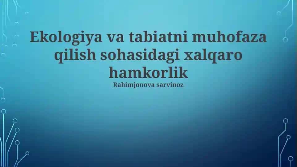 Ekologiya va tabiatni muhofaza qilish sohasidagi xalqaro hamkorlik
