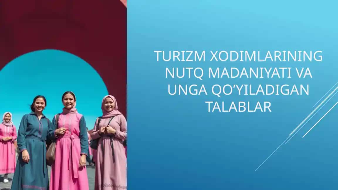 Turizm xodimlarining nutq madaniyat va unga qo’yiladigan talablar
