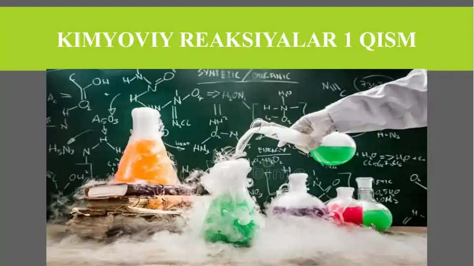 Kimyoviy reaksiyalar 1 qism