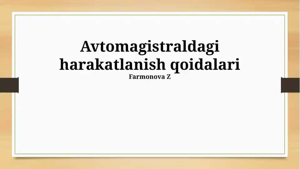 Avtomagistraldagi harakatlanish qoidalari