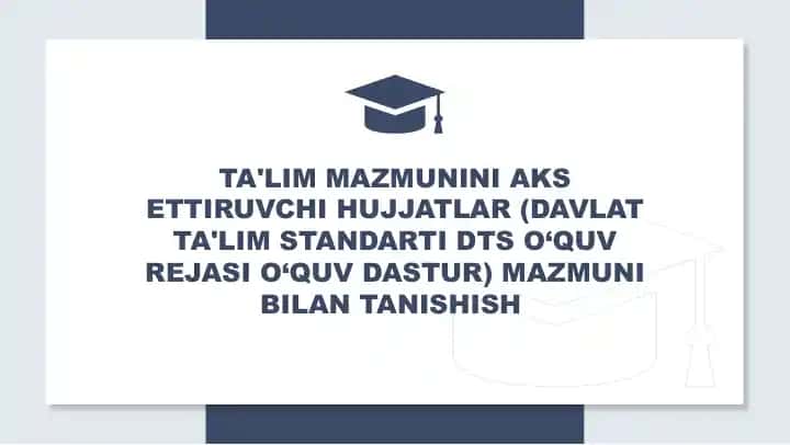 Ta'lim mazmunini aks ettiruvchi hujjatlar