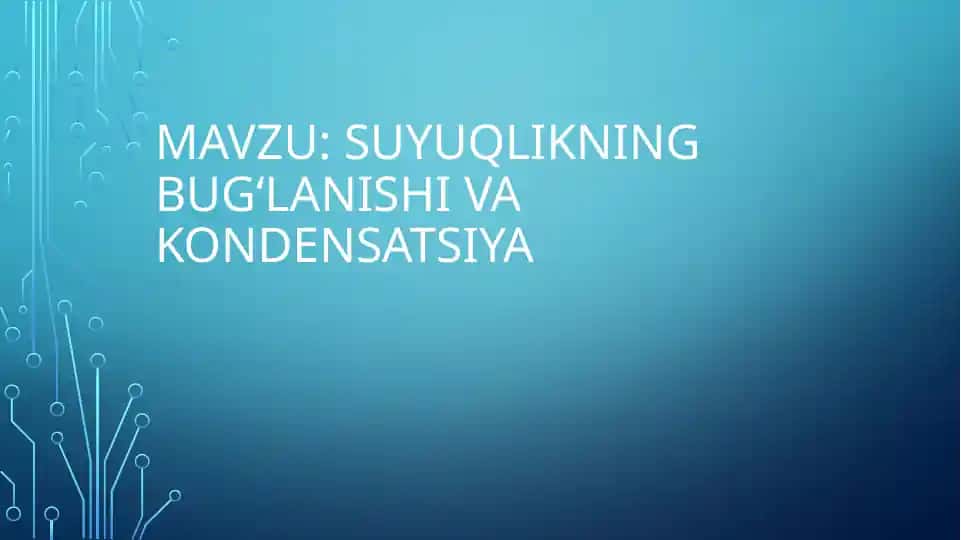 Suyuqlikning bugʻlanishi va kondensatsiya