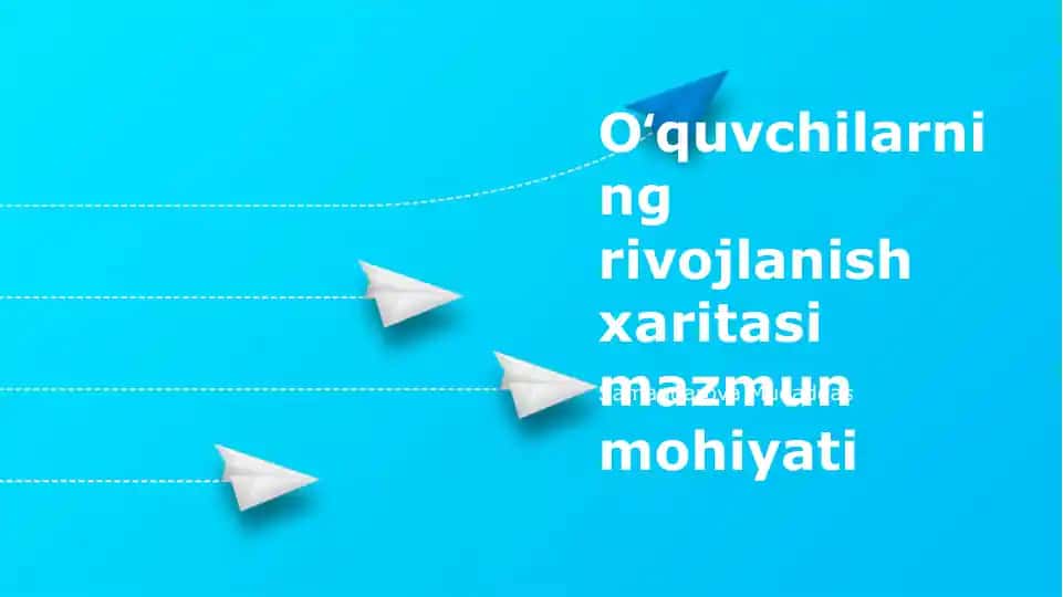 Oʻquvchilarning rivojlanish xaritasi mazmun mohiyati