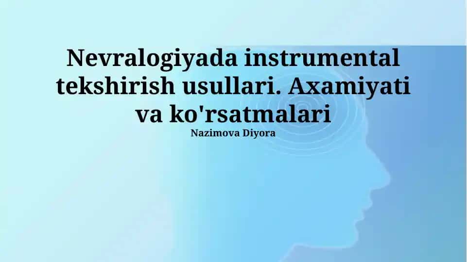 Nevralogiyada instrumental tekshirish usullari