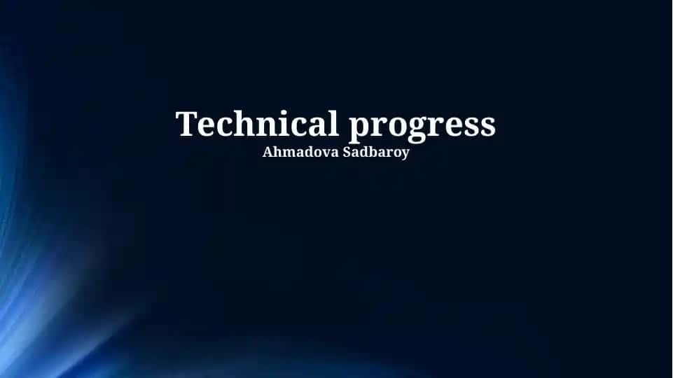Technical Progress