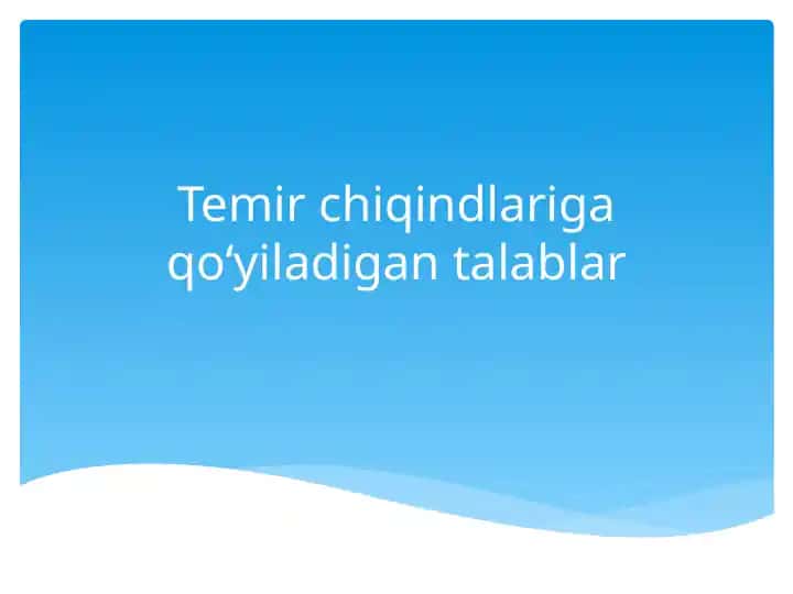 Temirchiqindlariga qo‘yiladigan talablar