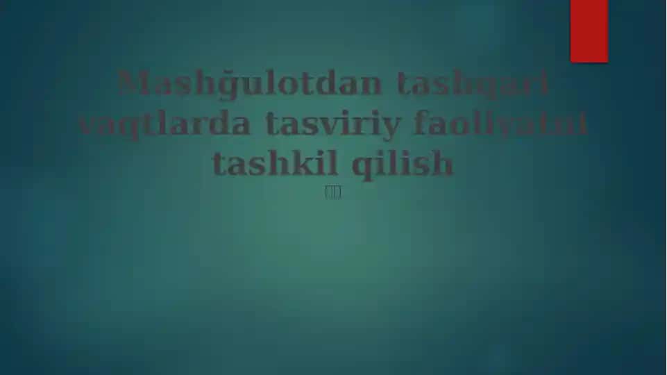 Tasviriy faoliyatni tashkil qilish