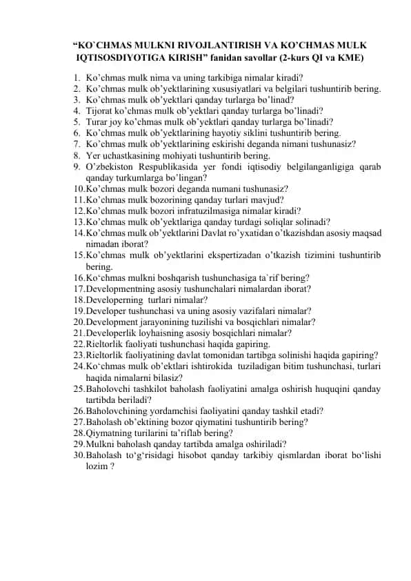 Ko‘chmas mulkni rivojlantirish va ko’chmas mulk iqtisodiyotiga kirish fanidan savollar (2-kurs QI va KME)
