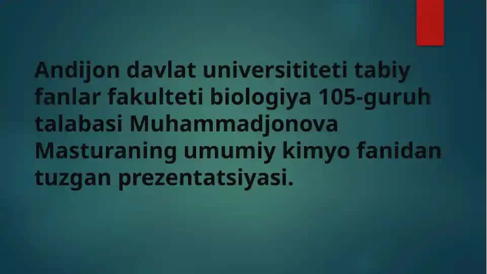 Muhammadjonova Masturaning Kimyo Prezentatsiyasi