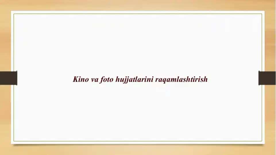 Kino va foto hujjatlarini raqamlashtirish